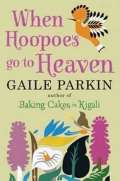 Parkin Gaile When Hoopoes Go to Heaven