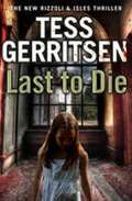 Gerritsen Tess Last to Die (Rizzoli & Isles 10)