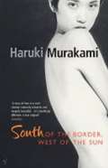 Murakami Haruki South of the Border, West of the Sun