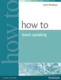 PEARSON Longman How to Teach Speaking