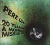 Pere Ubu 20 Years In A Montana Missile Silo