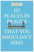 ern Matj 111 Places in Prague That You Shouldnt Miss