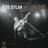 Dylan Bob Bob Dylan In Concert: Brandeis University 1963