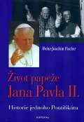 Fontna ivot papee Jana Pavla II. - Historie jednoho Pontifiktu