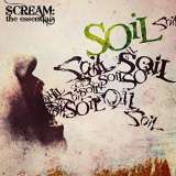 Soil Scream: The Essentials (Digipack)