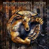 Messiah's Kiss Get Your Bulls Out Ltd (Digipack)