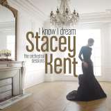 Kent Stacey I Know I Dream : The Orchestral Sessions
