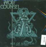 Wolf Counsel Age Of Madness/Reign Of..
