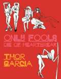 Garcia Thor Only Fools Die of Heartbreak