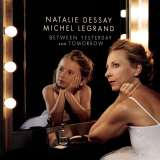 Dessay Natalie Between Yesterday and Tomorrow