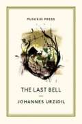 Urzidil Johannes The Last Bell (Pushkin Collection)