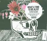 Superchunk What A Time To Be Alive