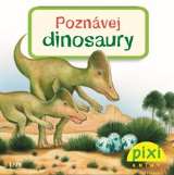 Pixi knihy Poznvej dinosaury