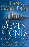 Cornerstone Seven Stones to Stand or Fall : A Collection of Outlander Short Stories