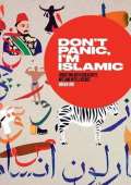 kolektiv autor Don t Panic, I m Islamic: How to Stop Worrying and Learn to Love the Alien Next Door