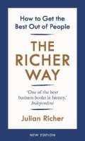 Random House The Richer Way : How to Get the Best Out of People