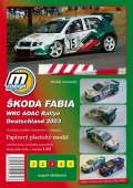 Antonick Michal koda Fabia WRC ADAC Rallie Deutschland 2003/paprov model