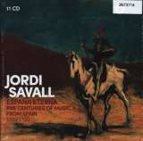 Savall Jordi Espana Eterna (Five Centuries Of Music From Spain 1200-1700) - 11CD