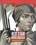 Sidlina Natalia Red Star Over Russia Revolution in Visual Culture 1905-55