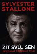 Xyz Sylvester Stallone: žít svůj sen