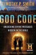 Smith Timothy P. God Code (Movie Tie-In Edition): Unlocking Divine Messages Hidden in the Bible