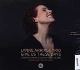 Arriale Lynne -Trio- Give Us These Days