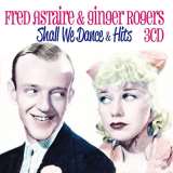 Astaire Fred Shall We Dance & Hits