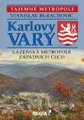 Regia Tajemné metropole - Karlovy Vary - lázeňská metropole západních Čech