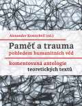 Akropolis Pam a trauma pohledem humanitnch vd - Komentovan antologie teoretickch text