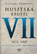 MOBA Husitsk epopej VII. 1472-1485 - Za as Vladislava Jagelonskho