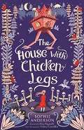 Anderson Sophie The House with Chicken Legs