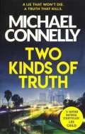 Connelly Michael Two Kinds of Truth: The New Harry Bosch Thriller