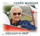 Munzar Luděk ...když jsem to slíbil! (MP3-CD)