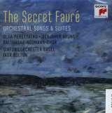 Faur Gabriel Secret Faure: Orchestral Songs & Suites