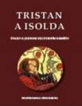 Pešek Antonín Tristan a Isolda - O jednom kulturním námětu