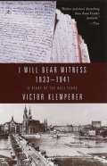 Random House I Will Bear Witness 1933-1941: A Diary of the Nazi Years