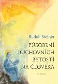 Steiner Rudolf Psoben duchovnch bytost na lovka