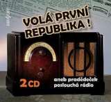 Various Vol prvn republika! aneb Praddeek poslouch rdio