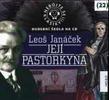 Various Janek: Jej pastorkya - Nebojte se klasiky! (22) Hudebn kola na CD