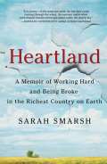 Scribner Book Heartland : A Memoir of Working Hard and Being Broke in the Richest Country on Earth