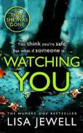 Cornerstone Watching You : Brilliant psychological crime from the author of THEN SHE WAS GONE
