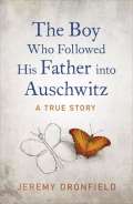 Penguin Books The Boy Who Followed His Father into Auschwitz