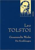 Tolstoy Leo Gesammelte Werke: Die Erzhlungen