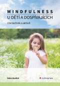 Grada Mindfulness u dt a dospvajcch - 154 technik a aktivit