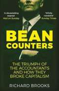 Atlantic Books Bean Counters : The Triumph of the Accountants and How They Broke Capitalism