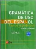 kolektiv autor Gramatica de Uso del Espanol C1-C2 Teora y Prctica con Solucionario