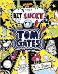 Scholastic Tom Gates 7: A Tiny Bit Lucky