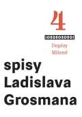 Akropolis Spisy Ladislava Grosmana 4 - Dopisy Milene