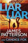 Patterson James Liar Liar: (Harriet Blue 3) (Detective Harriet Blue Series)