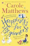 Little, Brown Book Group Happiness for Beginners : One broken family. Two hearts meeting. Dozens of naughty animals!